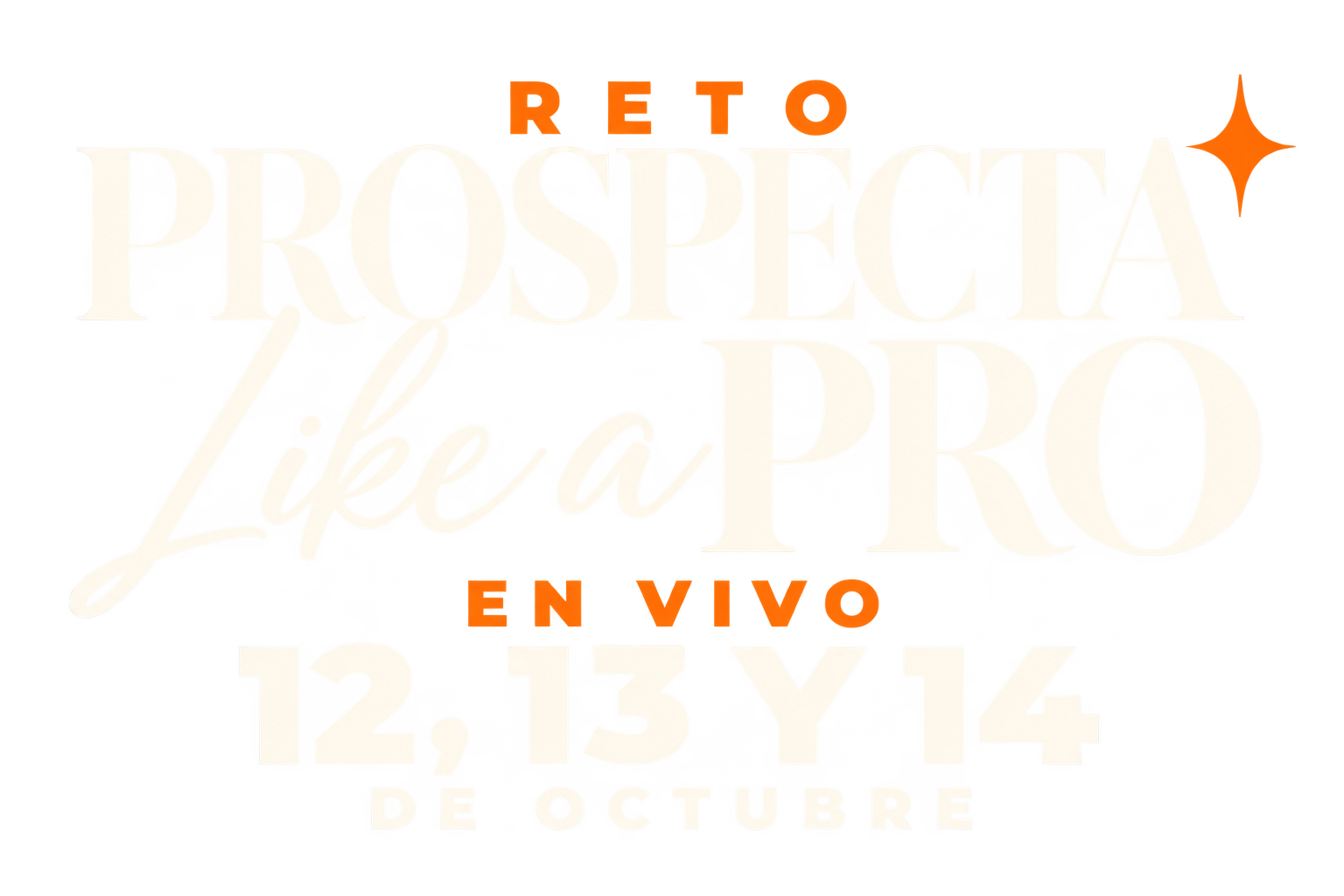 Prospecta Like a Pro · En vivo con Angie & Lu · 12, 13 y 14 de octubre